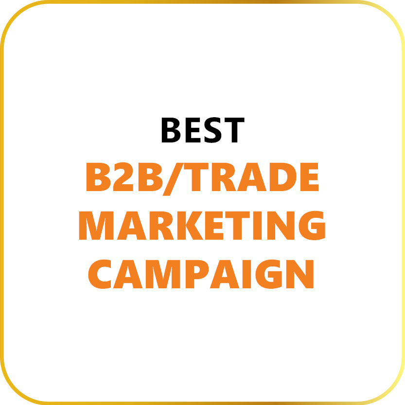 Best B2B/Trade Marketing Campaign